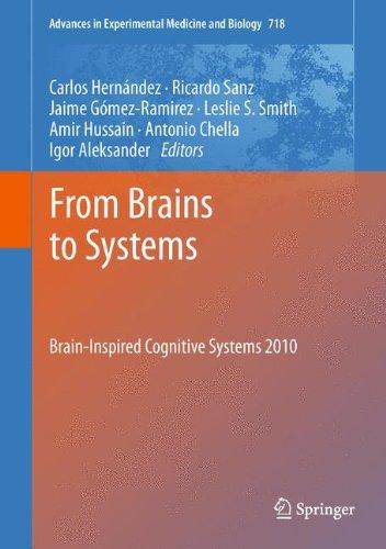 From Brains to Systems: Brain-Inspired Cognitive Systems 2010 (Advances in Experimental Medicine and Biology)