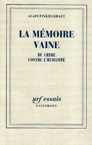 La mémoire vaine : du crime contre l'humanité