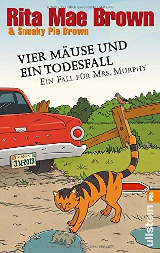 Vier Mäuse und ein Todesfall: Ein Fall für Mrs. Murphy (Ein Mrs.-Murphy-Krimi, Band 20)