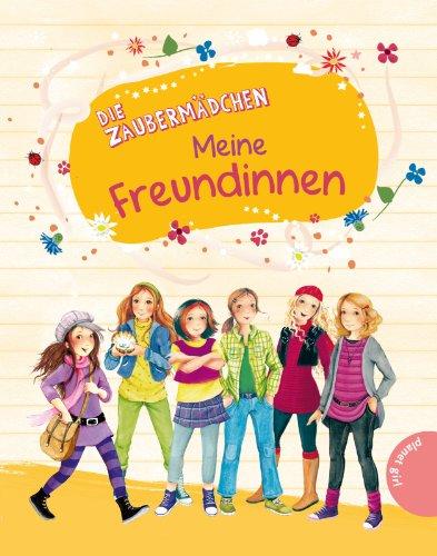 Die Zaubermädchen: Die Zaubermädchen - Meine Freundinnen