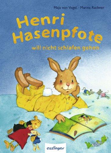 Henri Hasenpfote will nicht schlafen gehen