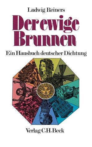 Der ewige Brunnen. Ein Hausbuch deutscher Dichtung.