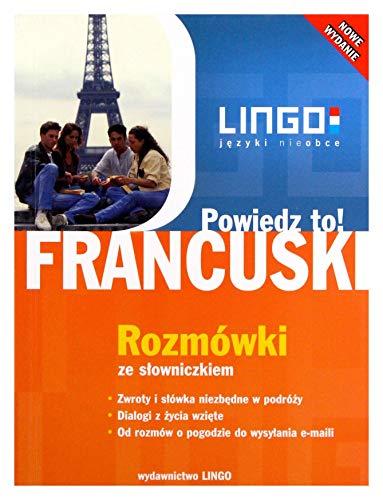 Francuski Rozmowki ze slowniczkiem: Powiedz to!