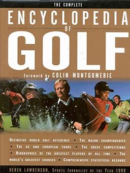 The Complete Encyclopedia of Golf: Definitive World Golf Reference