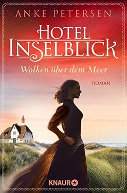 Hotel Inselblick - Wolken über dem Meer: Roman (Die Amrum-Saga, Band 1)