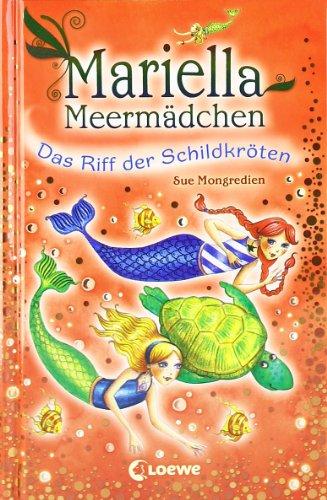 Mariella Meermädchen 10. Das Riff der Schildkröten