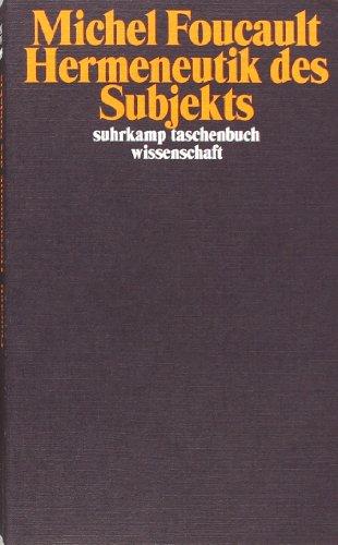 Hermeneutik des Subjekts: Vorlesungen am Collège de France 1981/82 (suhrkamp taschenbuch wissenschaft)