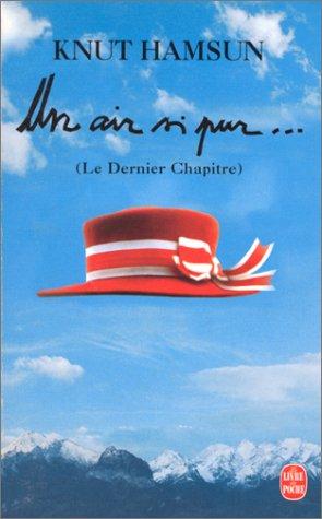 Un air si pur : le dernier chapitre