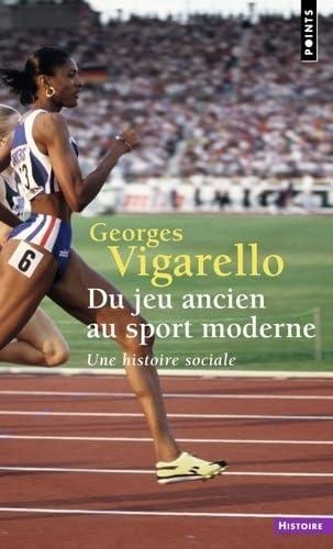 Du jeu ancien au sport moderne : une histoire sociale