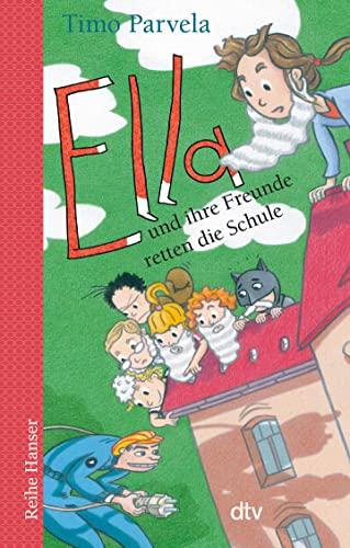 Ella und ihre Freunde retten die Schule (Die Ella-Reihe, Band 18)