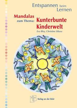 Mandalas zum Thema, Kunterbunte Kinderwelt