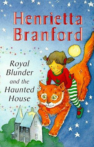 Royal Blunder and the Haunted House (Scholastic Young Hippo)