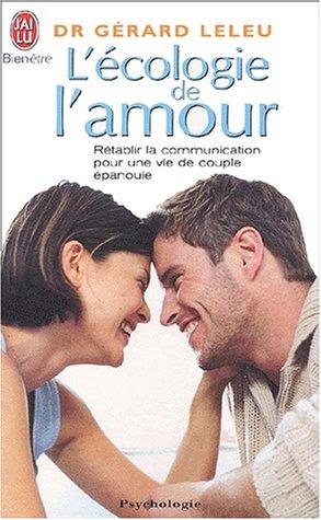 L'écologie de l'amour : rétablir la communication pour une vie de couple épanouie