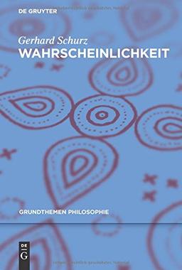 Wahrscheinlichkeit (Grundthemen Philosophie)