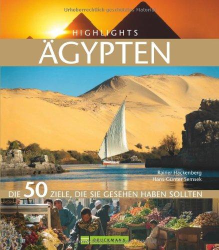 Highlights Ägypten: Die 50 Ziele, die Sie gesehen haben sollten