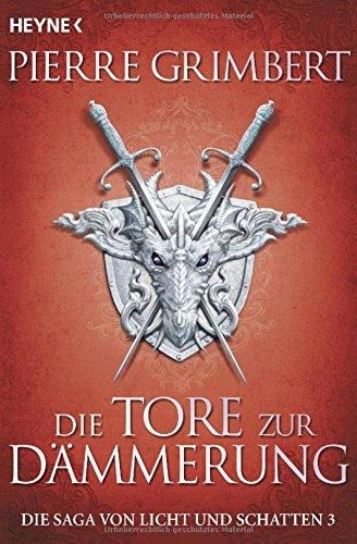 Die Tore zur Dämmerung: Die Saga von Licht und Schatten 3 - Roman