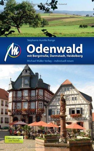 Odenwald mit Bergstraße, Heidelberg, Darmstadt: Reiseführer mit vielen praktischen Tipps