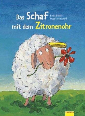 Das Schaf mit dem Zitronenohr. ( Ab 3 J.)