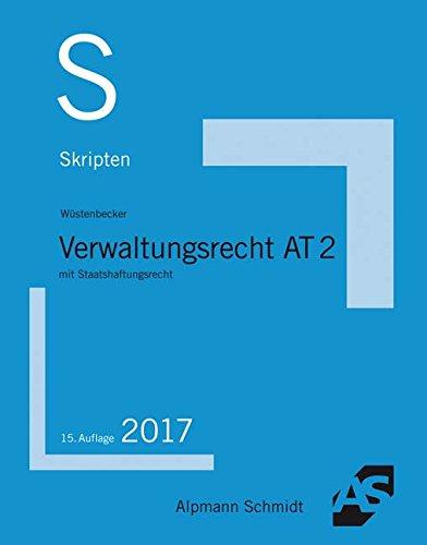 Skript Verwaltungsrecht AT 2: mit Staatshaftungsrecht