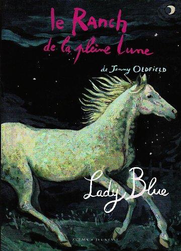 Le ranch de la Pleine Lune. Lady Blue