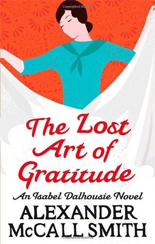 Lost Art of Gratitude (Isabel Dalhousie Novels)