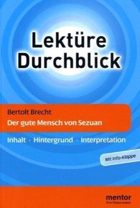 Der gute Mensch von Sezuan: Inhalt - Hintergrund - Interpretation