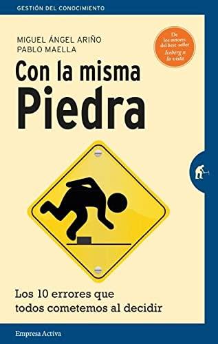 SPA-CON LA MISMA PIEDRA: Los 10 errores que todos cometemos al decidir (Gestión del conocimiento)