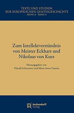 Zum Intellektverständnis bei Meister Eckhart und Nikolaus von Kues