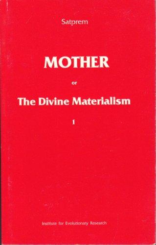 Mother or the Divine Materialism