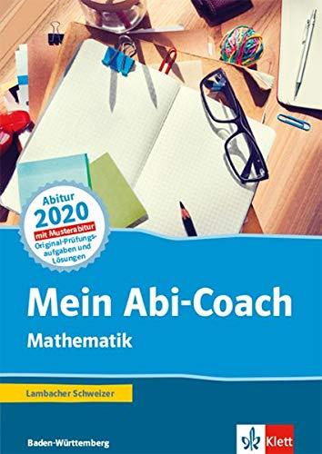 Mein Abi-Coach Mathematik 2020. Ausgabe Baden-Württemberg: Arbeitsbuch Klassen 11/12