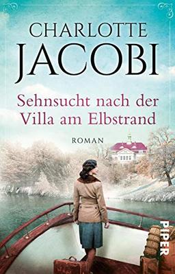 Sehnsucht nach der Villa am Elbstrand: Roman (Elbstrand-Saga, Band 2)