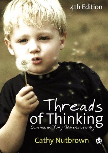 Threads of Thinking: Schemas And Young Children's Learning: Schemas and Young Children′s Learning