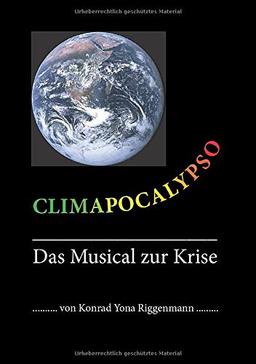 Climapocalypso: Das Musical zur Krise