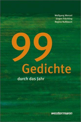 Textsammlungen: 99 Gedichte durch das Jahr