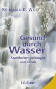 Gesund durch Wasser. Krankheiten vorbeugen und heilen