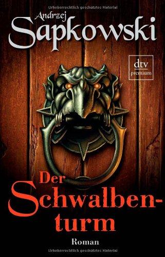 Der Schwalbenturm: Roman