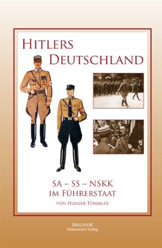 Hitlers Deutschland: SA - SS - NSKK im Führerstaat&#34;