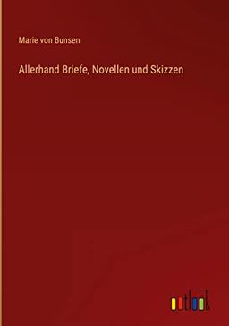 Allerhand Briefe, Novellen und Skizzen