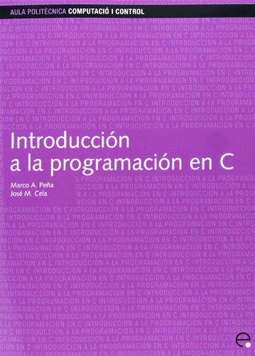 Introducción a la programación en C (Aula Politècnica, Band 42)