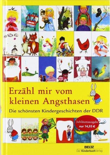 Erzähl mir vom kleinen Angsthasen: Die schönsten Kindergeschichten der DDR