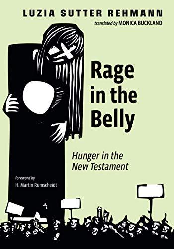 Rage in the Belly: Hunger in the New Testament