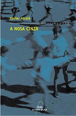 A nosa cinza (Literaria, Band 62)