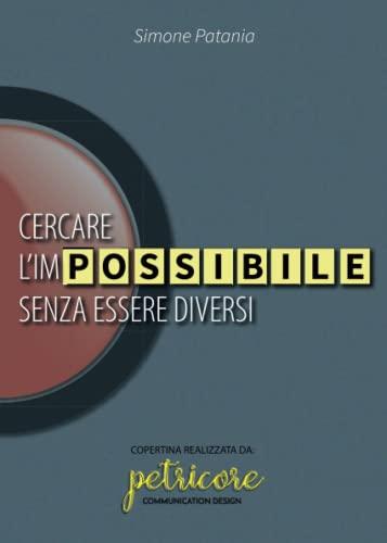 Cercare l'impossibile senza essere diversi