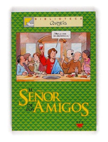 El señor de los amigos (Biblioteca Cortés, Band 4)