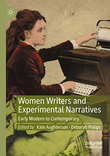 Women Writers and Experimental Narratives: Early Modern to Contemporary