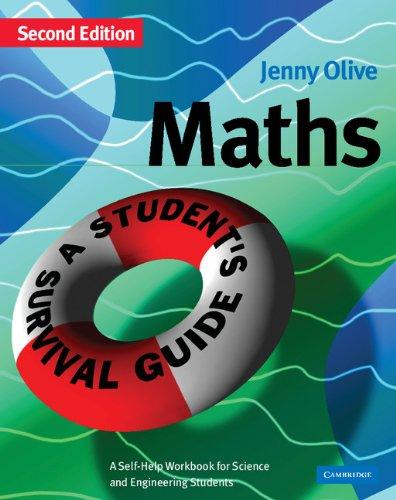 Maths: A Student's Survival Guide: A Self-Help Workbook for Science and Engineering Students