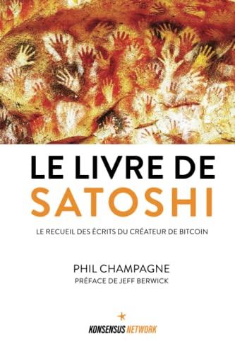 Le livre de Satoshi : le recueil des écrits du créateur de Bitcoin