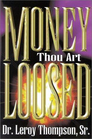 Money: Thou Art Loosed