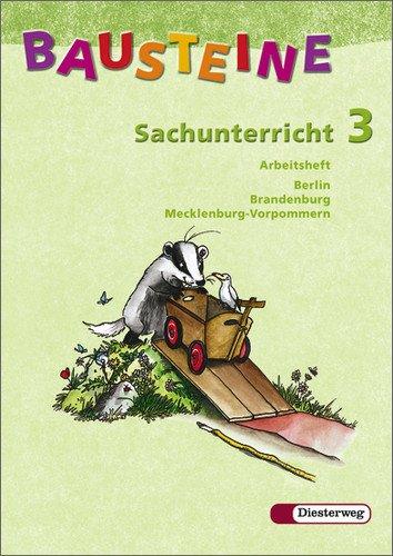 BAUSTEINE Sachunterricht - Ausgabe 2005 für Berlin, Brandenburg und Mecklenburg-Vorpommern: Arbeitsheft 3