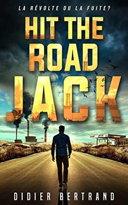 Hit the road, Jack !: Un thriller à suspense au cœur d’un désastre écologique